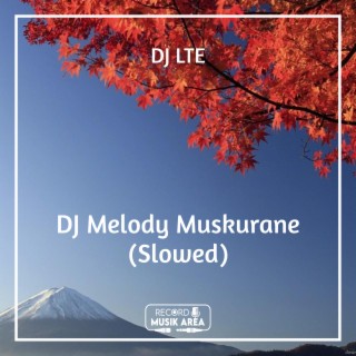 DJ Melody Muskurane (Slowed)