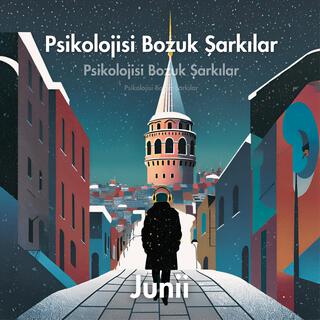 Psikolojisi Bozuk Şarkılar