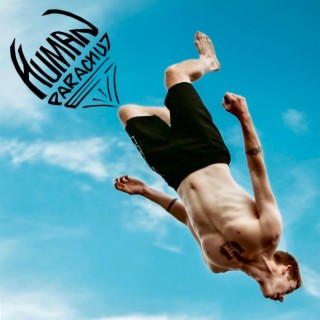 Human Parachute lyrics | Boomplay Music