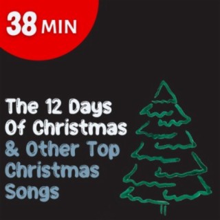 The 12 Days Of Christmas & Other Top Christmas Songs