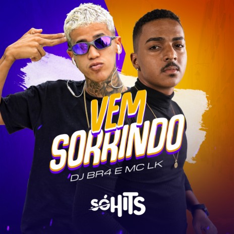 Vem Sorrindo ft. MC LK OFICIAL | Boomplay Music