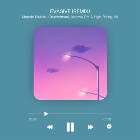 Evasive (Remix) ft. High_Rising_MJ & Jerome_Em | Boomplay Music