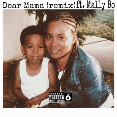 Dear Mama (REMIX) ft. Mally Bo | Boomplay Music