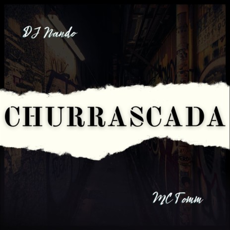 Churrascada ft. Mc Tomm | Boomplay Music