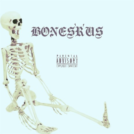 BONES'R'US | Boomplay Music