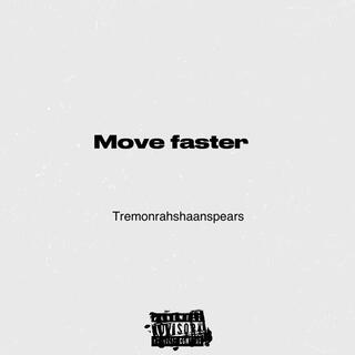 move faster