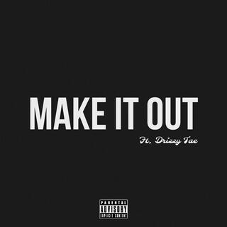 MAKE IT OUT II