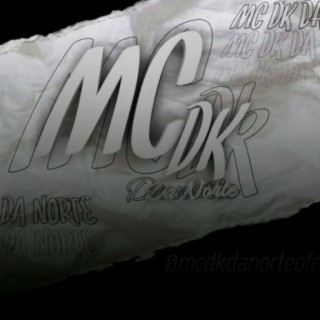 MC DK DA NORTE