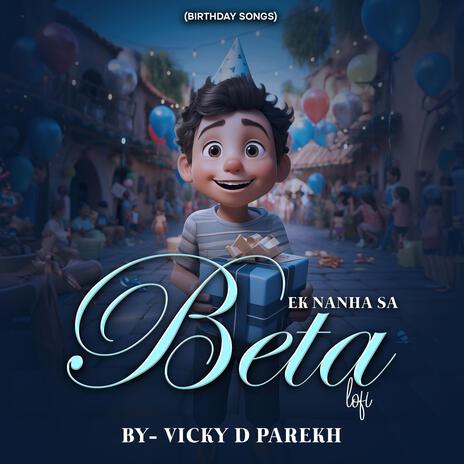 Ek Nanha Sa Beta LoFi (Birthday Songs)