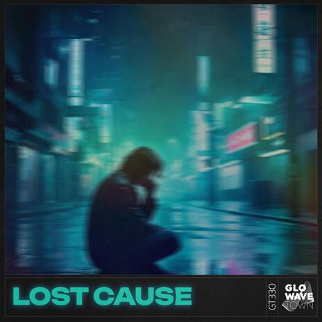 Lost Cause (Techno) ft. Glowave Town