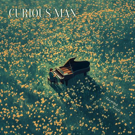 Curious Man (Orchestral Version) | Boomplay Music