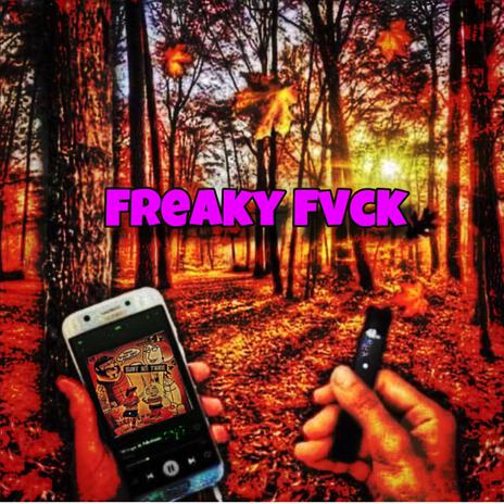 Freaky fvck | Boomplay Music