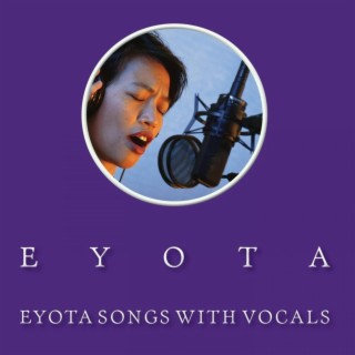 Eyota Songs with Vocals