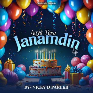 Aaya Tera Janamdin LoFi (Birthday Songs)