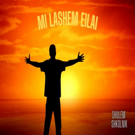 Mi Lashem Eilai | Boomplay Music
