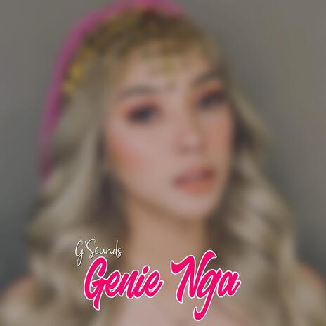 Genie-Nga (Christine Samson) - Ranieboy, Blitz & Crazy | Boomplay Music