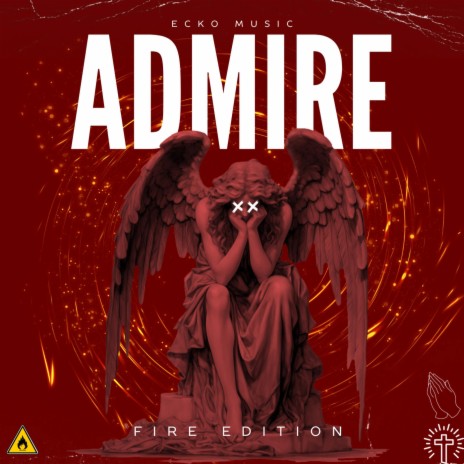 Admire (Fire Edition) | Boomplay Music