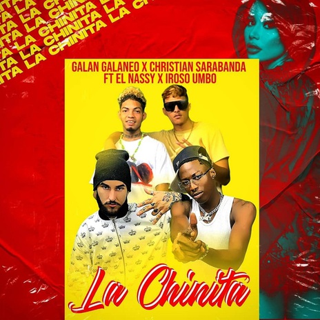 La Chinita ft. Christian Sarabanda, El Nassy & Iroso Umbo | Boomplay Music