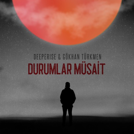 Durumlar Müsait ft. Gökhan Türkmen | Boomplay Music