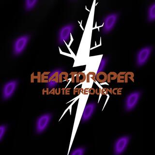 Haute Frequence (Heart Droper Version)