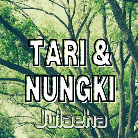 Julaeha ft. Nungki | Boomplay Music