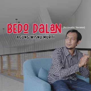 Bedo Dalan (Accoutic Version)