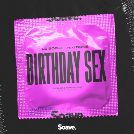 Birthday Sex ft. J.None, Jeremy Felton, Keith James & Mick Schultz | Boomplay Music