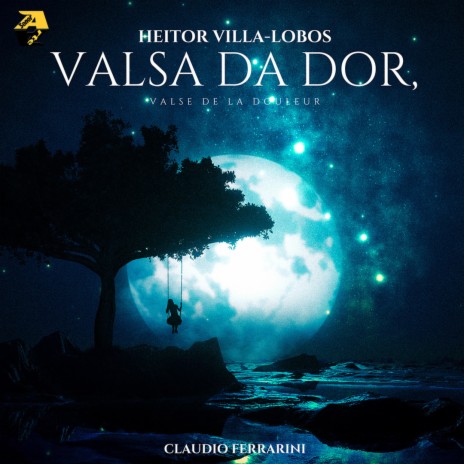 Heitor Villa-Lobos: Valsa da dor, W 316 (Arr. by Samuel Waston & Claudio Ferrarini) | Boomplay Music