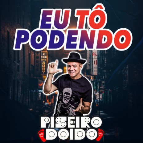 Eu Tô Podendo | Boomplay Music