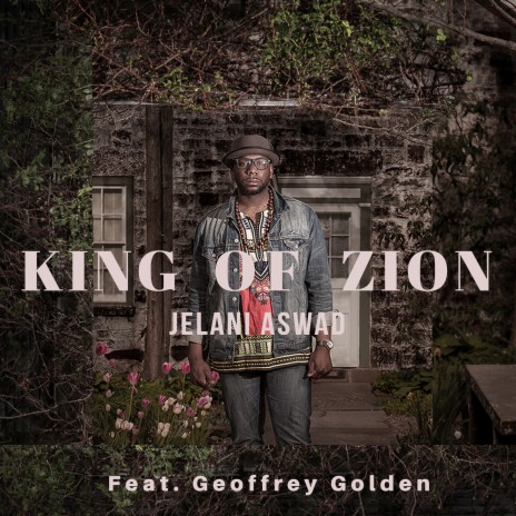 King of Zion ft. Geoffrey Golden | Boomplay Music