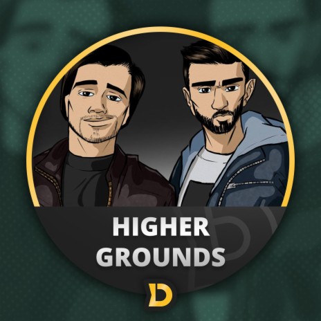 Higher Grounds | Boomplay Music