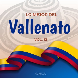 Lo Mejor del Vallenato, Vol. 13