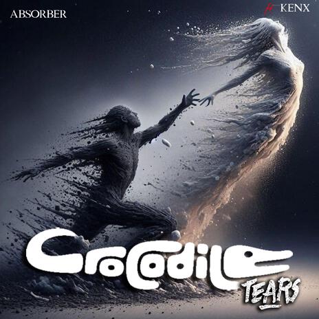 Crocodile Tears ft. Kenx | Boomplay Music