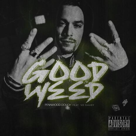 Good Weed ft. So Gaudy | Boomplay Music