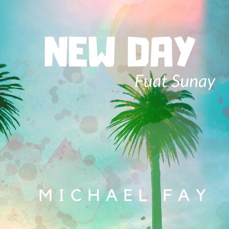 New Day ft. Fuat Sunay | Boomplay Music