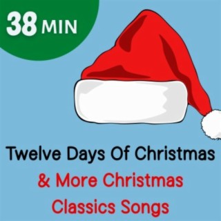 Twelve Days Of Christmas & More Christmas Classics Songs