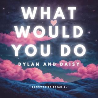 WHAT WOULD YOU DO lyrics | Boomplay Music