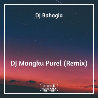 DJ Mangku Purel (Remix)