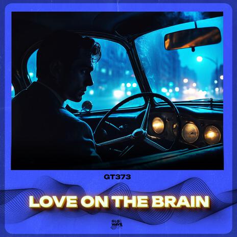 Love On The Brain (Techno) ft. Glowave Town