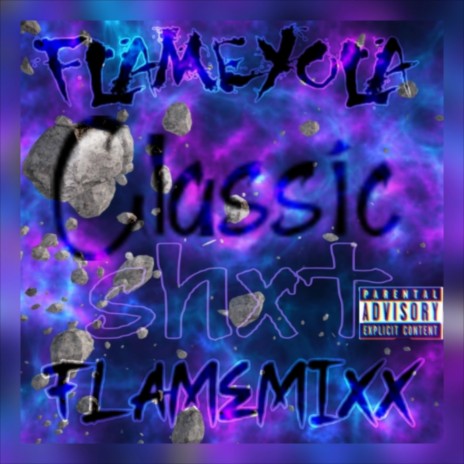 Classic shxt flamemixx | Boomplay Music