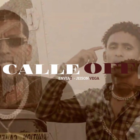 Calle off ft. Jeison vega | Boomplay Music