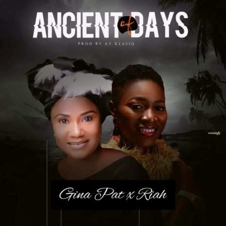 Ancient Of Days Ft Riah | Boomplay Music