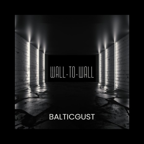 Wall to Wall | Boomplay Music