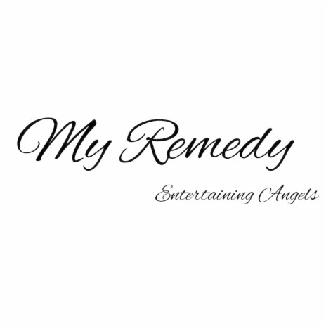 My Remedy | Boomplay Music