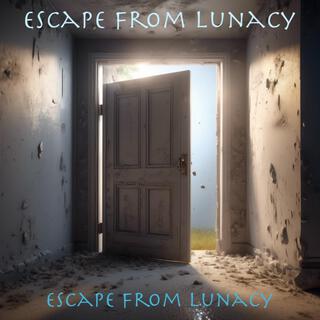 Escape From Lunacy