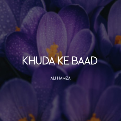 Khuda Ke Baad | Boomplay Music