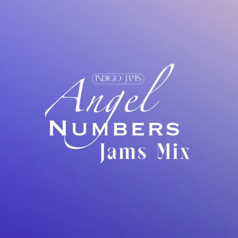 Angel Numbers (Jams Mix)