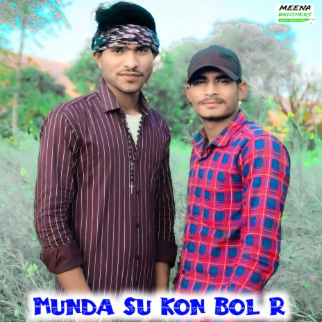 Munda Su Kon Bol R ft. Seema Bittu | Boomplay Music