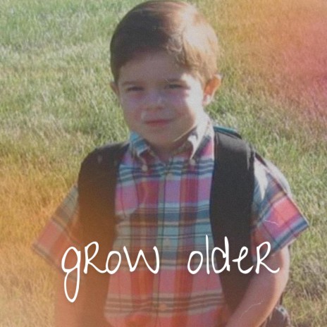 grow older | Boomplay Music
