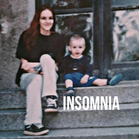 insomnia feat my mom <3 | Boomplay Music